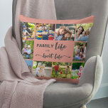 Family Life is the Best Life Pink Grey 10 Photo Throw Pillow<br><div class="desc">Personalized photo pillow with family quote and 10 of your favourite photos. The wording reads "family life is the best life" and you can edit the word "FAMILY" if you wish (for example Mom / Dad / Beach etc). The photo template is set up for you to add your pictures,...</div>