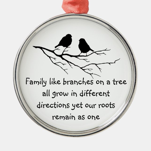 Family like branches on a tree Saying Birds Metal Ornament (Front)