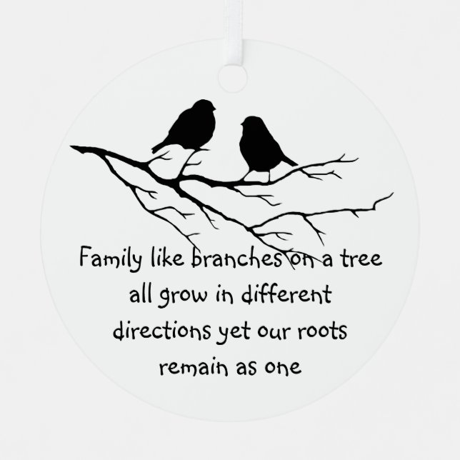 Family like branches on a tree Saying Birds  Metal Ornament (Front)