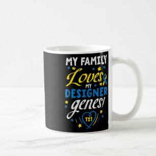 Family Loves My Genes T21 Down Syndrome Awareness Coffee Mug