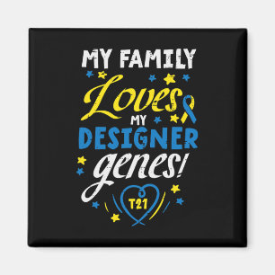 Family Loves My Genes T21 Down Syndrome Awareness  Magnet