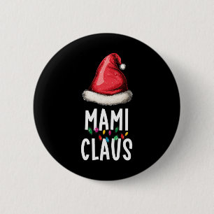 Family Mami Claus Christmas Santa's Pajama Matchin 2 Inch Round Button