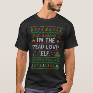 Family Matching Ugly I'm The Bread Elf Christmas T-Shirt
