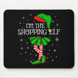 Family Matching Women Girls I'm The Shopng Elf Chr Mouse Pad