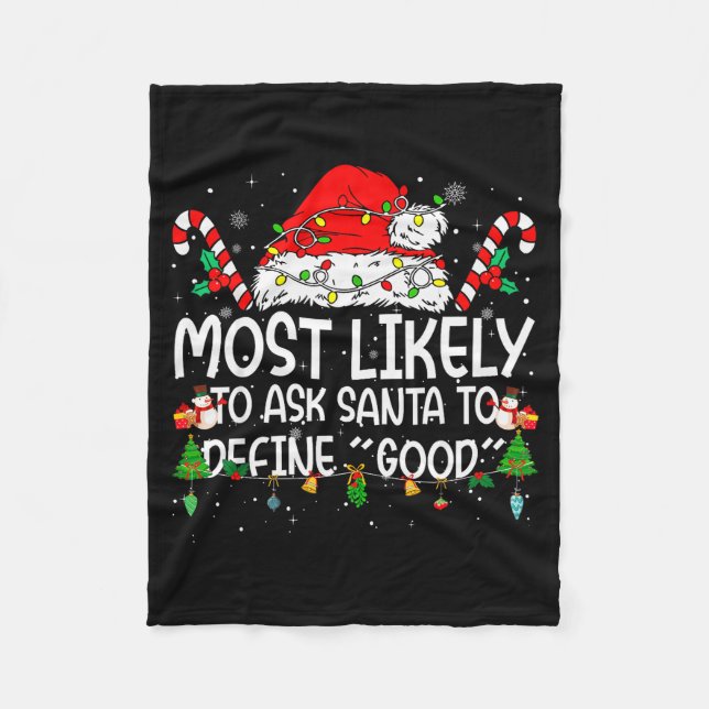 Family Matching Xmas Most Likely To Ask Santa To D Fleece Blanket (Front)