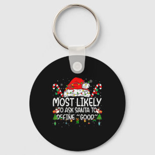 Family Matching Xmas Most Likely To Ask Santa To D Keychain