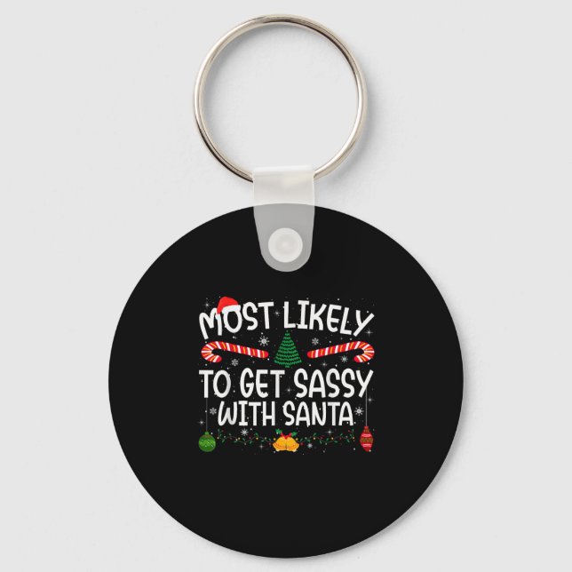 Family Matching Xmas Most Likely To Get Sy With Sa Keychain (Front)