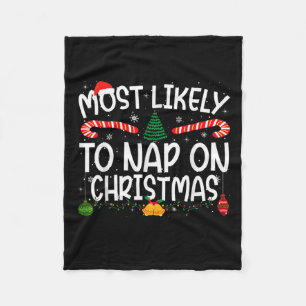 Family Matching Xmas Most Likely To Nap On Christm Fleece Blanket