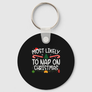 Family Matching Xmas Most Likely To Nap On Christm Keychain