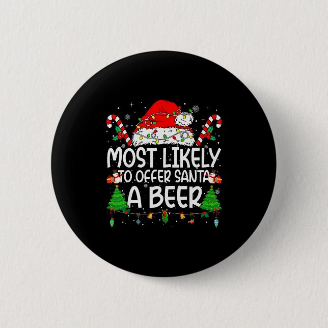 Family Matching Xmas Most Likely To Offer Santa A  2 Inch Round Button (Front)