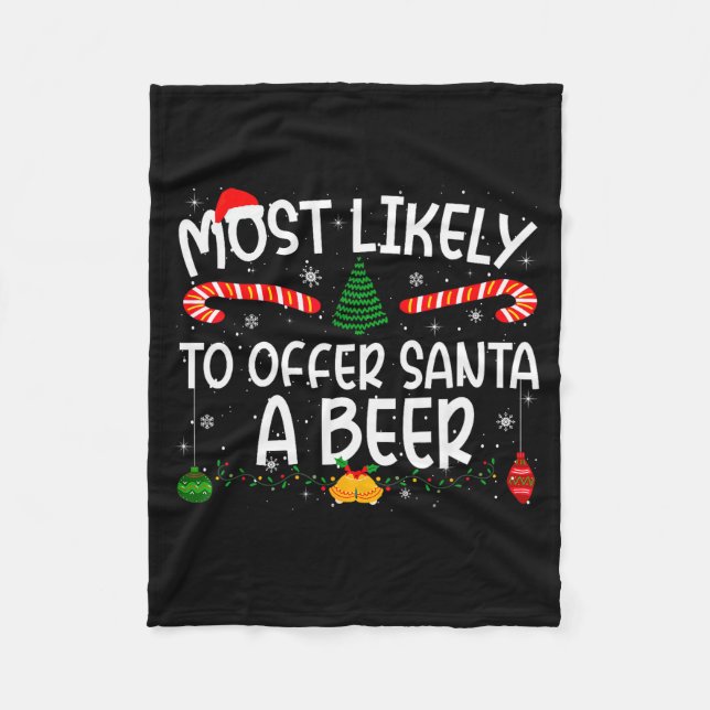 Family Matching Xmas Most Likely To Offer Santa A  Fleece Blanket (Front)