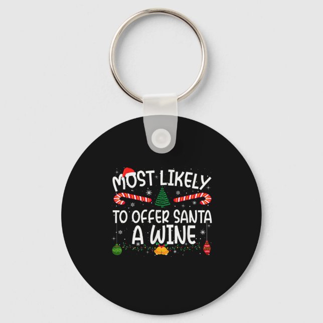Family Matching Xmas Most Likely To Offer Santa A  Keychain (Front)