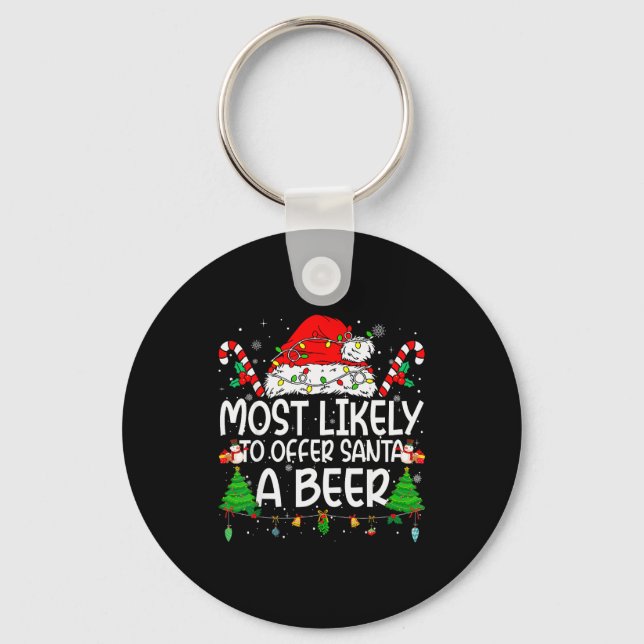 Family Matching Xmas Most Likely To Offer Santa A  Keychain (Front)