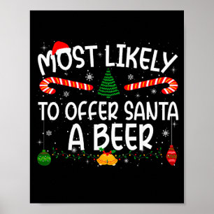 Family Matching Xmas Most Likely To Offer Santa A  Poster