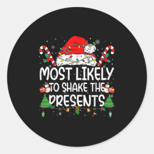 Family Matching Xmas Most Likely To Shake The  Classic Round Sticker