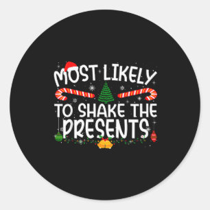 Family Matching Xmas Most Likely To Shake The  Classic Round Sticker