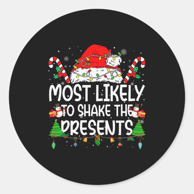 Family Matching Xmas Most Likely To Shake The  Classic Round Sticker (Front)