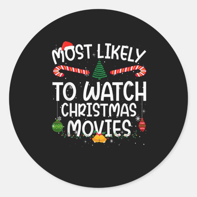 Family Matching Xmas Most Likely To Watch Christma Classic Round Sticker (Front)