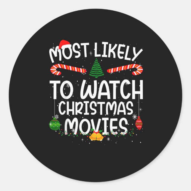 Family Matching Xmas Most Likely To Watch Christma Classic Round Sticker (Front)