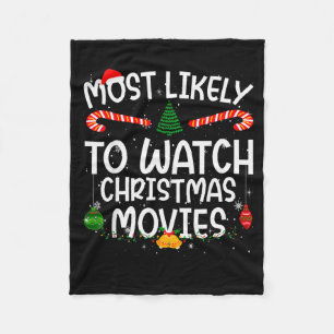Family Matching Xmas Most Likely To Watch Christma Fleece Blanket