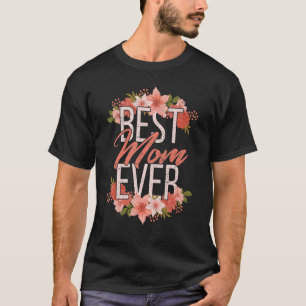 Family Mommy Best Mom Ever Proud Mama Vintage Flow T-Shirt