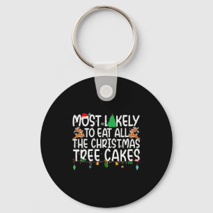 Family Most Likely To Eat All The Christmas Tree C Keychain