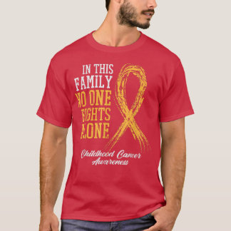 Family No One Fights Childhood Cancer Alone Ribbon T-Shirt