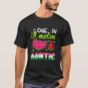 Family One In A Melon Auntie Birthday Party Matchi T-Shirt