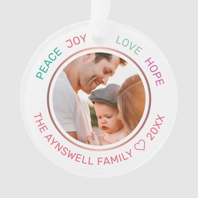 Family Photo Peace Joy Hope Love Modern Ornament (Front)
