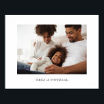 Family Photo with Simple Typewriter Text Poster<br><div class="desc">This trendy,  minimalist poster says "family is everything" in black typewriter look text,  with your personal family photo.</div>