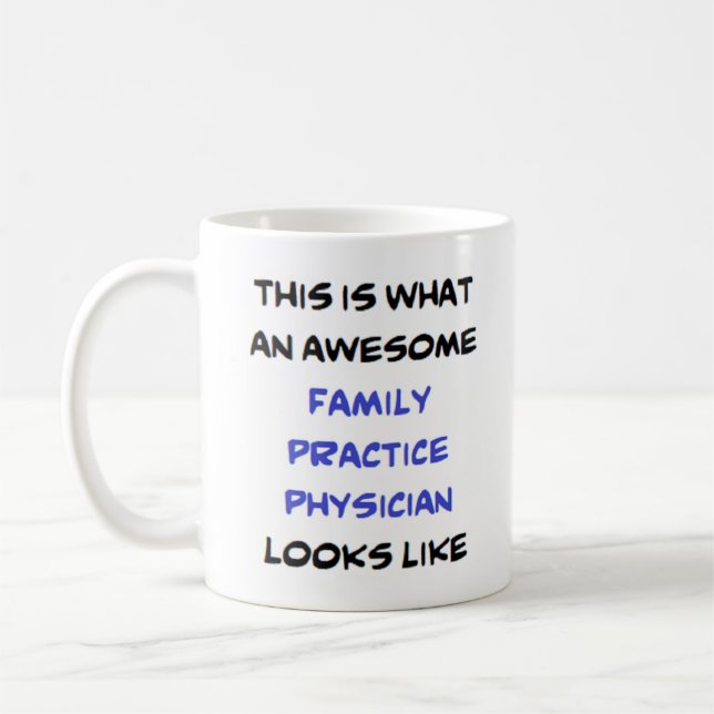 family practice physician, awesome coffee mug (Left)
