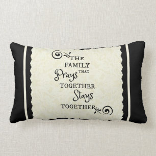 Family Prays Together Stays Together script quote Lumbar Pillow