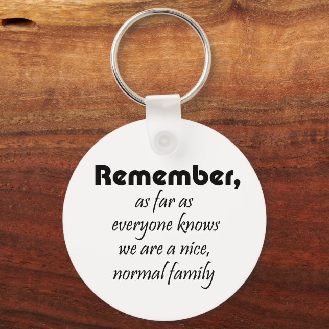 Family quotes funny keepsake gifts fun  keychain (Front)