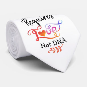 Family Requires Love Not DNA, Adoption Gifts Tie