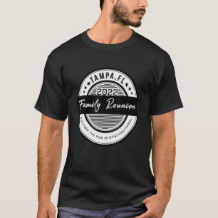 Family Reunion 2022 Tampa Putting The Fun In Dysfu T-Shirt