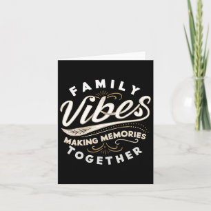 Family Reunion 2025 Family Vibes Making Memories M Card