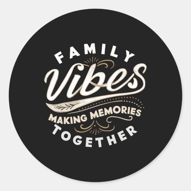 Family Reunion 2025 Family Vibes Making Memories M Classic Round Sticker (Front)