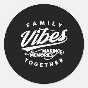 Family Reunion 2025 Family Vibes Making Memories M Classic Round Sticker