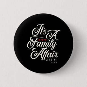 Family Reunion 2025 Funny Family Party Love Matchi 2 Inch Round Button