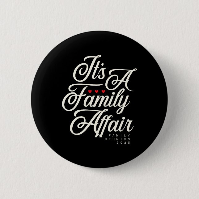 Family Reunion 2025 Funny Family Party Love Matchi 2 Inch Round Button (Front)