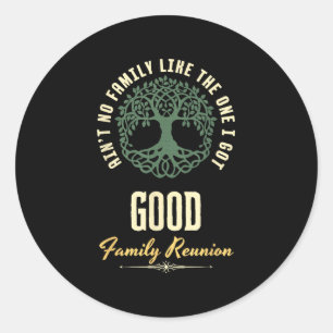 Family Reunion 2025 Matching Design - Good  Classic Round Sticker