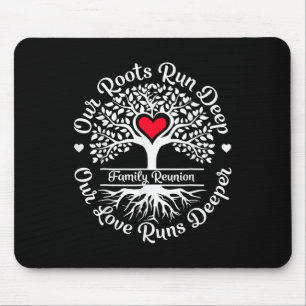 Family Reunion 2025 Our Roots Run Deep Our Love Ru Mouse Pad