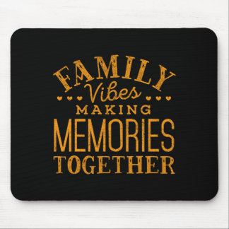 Family reunion 2026 family vibes making memories mouse pad