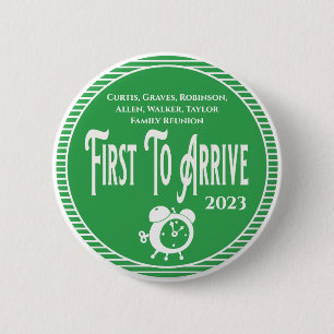 Family Reunion Award First To Arrive 2 Inch Round Button