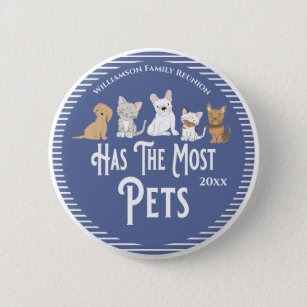 Family Reunion Award Has The Most Pets 2 Inch Round Button