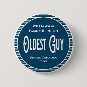 Family Reunion Award Oldest Guy Man 2 Inch Round Button