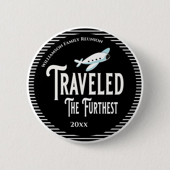Family Reunion Award Travelled The Furthest 2 Inch Round Button (Front)