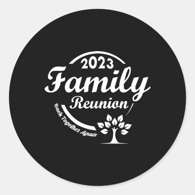 Family Reunion Back Together Again Family Reunion  Classic Round Sticker (Front)