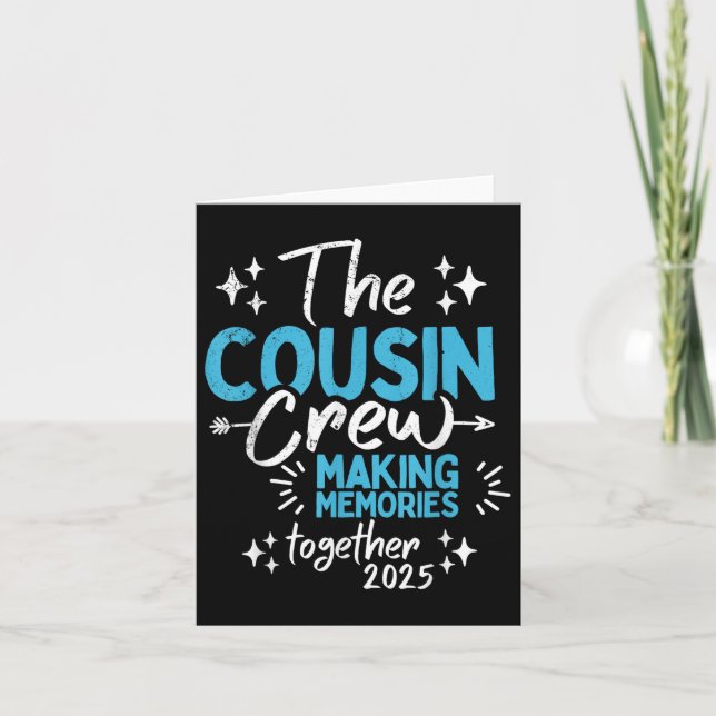 Family Reunion Cousin Crew 2025 Making Memories To Card (Front)