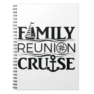 Family Reunion Cruise Cruising Notebook